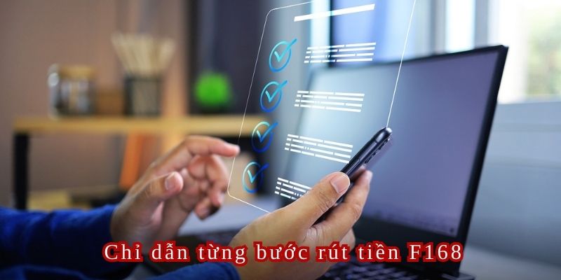 Hướng dẫn các bước rút tiền tại F168  