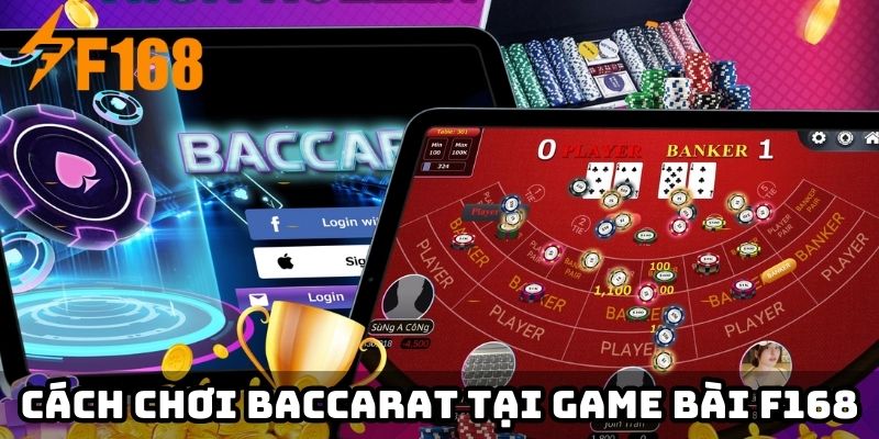 Cách chơi Baccarat tại game bài F168