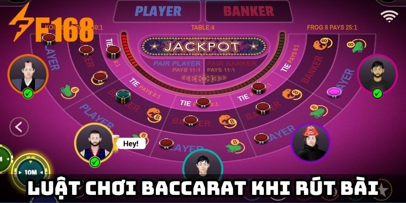 Luật chơi baccarat khi rút bài