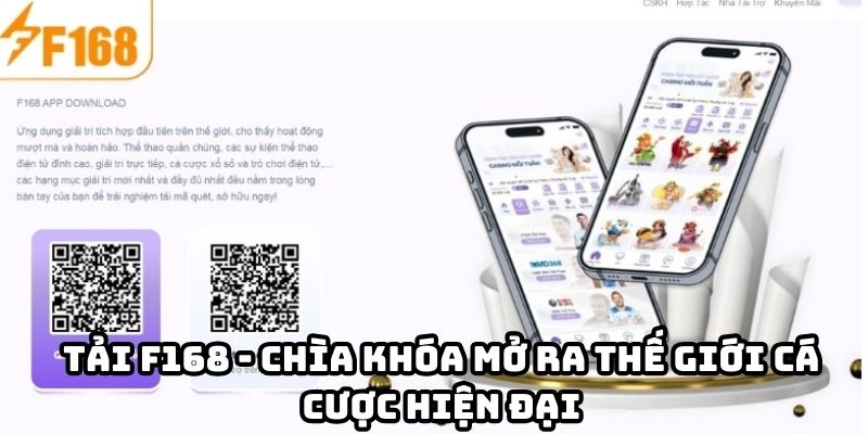 Tải F168 - Chìa khóa mở ra thế giới cá cược hiện đại