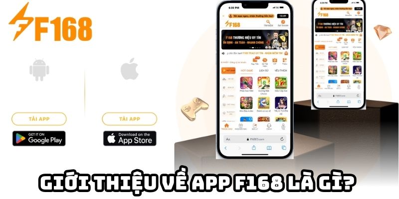 Giới thiệu về app F168 là gì?