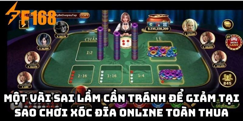 Một vài sai lầm cần tránh để giảm tại sao chơi xóc đĩa online toàn thua