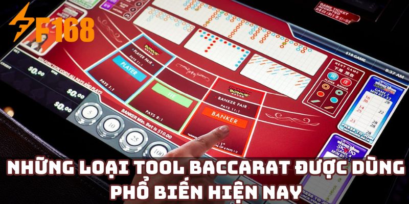 Những loại tool Baccarat được dùng phổ biến hiện nay